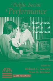 Public Sector Performance (Management, Motivation, And Measurement) by Richard Kearney, Evan Berman, 9780813368283