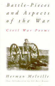 Battle-pieces And Aspects Of The War (Civil War Poems) - 9780306806551 by Herman Melville, 9780306806551