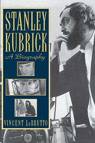 Stanley Kubrick (A Biography) by Vincent Lobrutto, 9780306809064