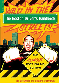 The Boston Driver's Handbook (The Almost Post Big Dig Edition) by Ira Gershkoff, Richard Trachtman, 9780306813269