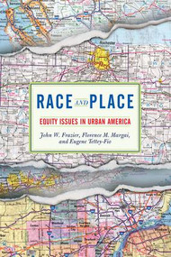 Race And Place (Equity Issues In Urban America) by John W. Frazier, 9780813340418