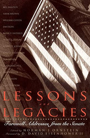 Lessons And Legacies (Farewell Addresses From The Senate) by Norman J. Ornstein, D. David Eisenhower III, 9780738208251