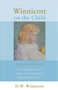 Winnicott On The Child by D. W. Winnicott, 9780738207643
