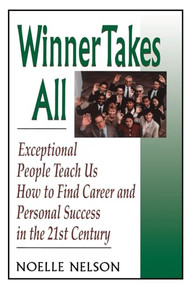 Winner Takes All (The Eight Keys To Developing A Winner's Attitude) by Noelle C. Nelson, 9780738204642