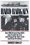Hard Bargain (How FDR Twisted Churchill's Arm, Evaded The Law, And Changed The Role Of The American Presidency) by Robert Shogan, 9780813336954