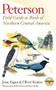 Peterson Field Guide to Birds of Northern Central America by Jesse Fagan, Oliver Komar, Robert Dean, Peter Burke, 9780544373266