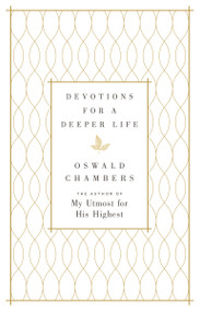Devotions for a Deeper Life (A 365-Day Devotional) - 9780310083597 by Oswald Chambers, 9780310083597
