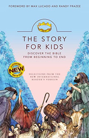 NIrV, The Story for Kids, Paperback (Discover the Bible from Beginning to End) by Max Lucado, Randy Frazee, Max Lucado and Randy Frazee, Zondervan, 9780310759645