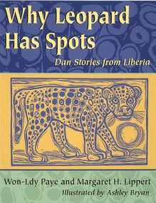 Why Leopard Has Spots (Dan Stories from Liberia) by Won-Ldy Paye, 9781555919917