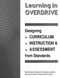 Learning in Overdrive (Designing Curriculum, Instruction, and Assessment from Standards) by Ruth Mitchell, 9781555919337