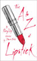 The A to Z of Lipstick (Miniature Edition) by Poppy King, Sadie Stein, David Foote, 9781501141669