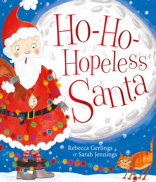 Ho-Ho-Hopeless Santa by Rebecca Gerlings, Sarah Jennings, 9781471146008