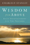 Wisdom from Above (Daily Encouragement from the Proverbs) by Charles F. Stanley, 9781501135415