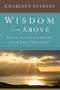 Wisdom from Above (Daily Encouragement from the Proverbs) by Charles F. Stanley, 9781501135415