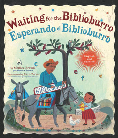 Waiting for the Biblioburro/Esperando el Biblioburro ((Spanish-English bilingual edition)) by Monica Brown, John Parra, Adriana Dominguez, 9780553538793
