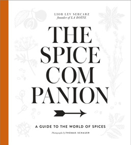 The Spice Companion (A Guide to the World of Spices: A Cookbook) by Lior Lev Sercarz, 9781101905463