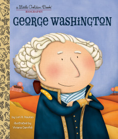 George Washington: A Little Golden Book Biography by Lori Haskins Houran, Viviana Garofoli, 9781101939697