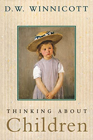 Thinking About Children by D. W. Winnicott, 9780201327946