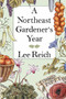 A Northeast Gardener's Year by Lee A. Reich, 9780201622331