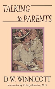 Talking To Parents by D. W. Winnicott, 9780201626988