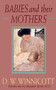 Babies And Their Mothers by D. W. Winnicott, 9780201632699