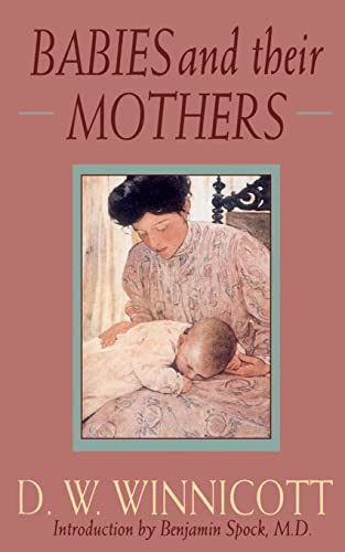 Babies And Their Mothers by D. W. Winnicott, 9780201632699