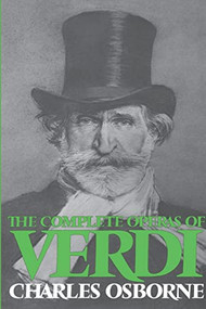 The Complete Operas Of Verdi by Charles Osborne, 9780306800726