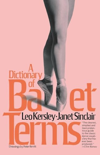 A Dictionary Of Ballet Terms by Leo Kersley, Janet Sinclair, 9780306800948