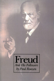 Freud And His Followers by Paul Roazen, 9780306804724