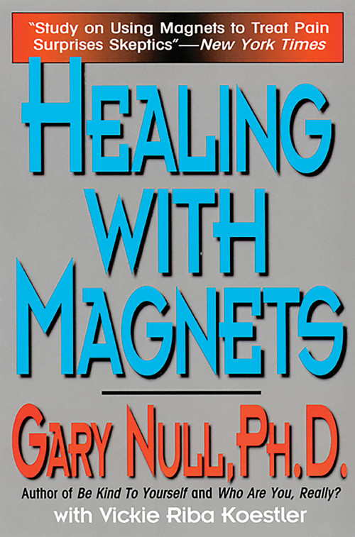 Healing with Magnets by Gary Null, 9780786705306