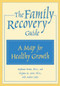 The Family Recovery Guide (A Map for Healthy Growth) by Stephanie Brown, Jane E. Lewis, Virginia Lewis, Andrew Liotta, 9781572242180