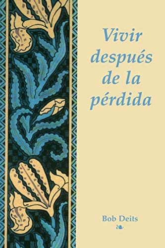 Vivir Depues De La Perdida by Bob Deits, 9781555610623