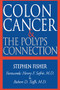 Colon Cancer and the Polyps Connection by Stephen Fisher, 9781555610807