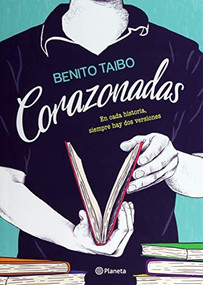 Corazonadas (Novela) / Hunches (A Novel) (Spanish Edition) by Benito Taibo, 9786070736315