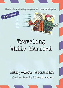 Traveling While Married by Mary-Lou Weisman, 9781616206284