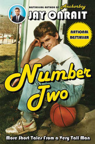 Number Two (More Short Tales from a Very Tall Man) by Jay Onrait, 9781443434959