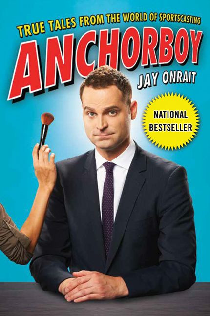 Anchorboy by Jay Onrait, 9781443451291
