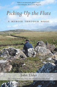 Picking Up The Flute (A Memoir With Music) by John Elder, 9780996135726