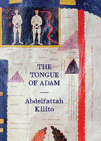 The Tongue of Adam by Abdelfattah Kilito, Robyn Creswell, Marina Warner, 9780811224932