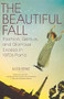 The Beautiful Fall (Fashion, Genius, and Glorious Excess in 1970s Paris) by Alicia Drake, 9780316001854