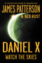Daniel X: Watch the Skies - 9780316043632 by James Patterson, Ned Rust, 9780316043632