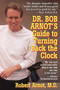 Dr. Bob Arnot's Guide to Turning Back the Clock by Dr. Bob Arnot, 9780316051743