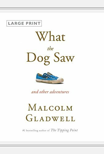 What the Dog Saw (And Other Adventures) - 9780316078573 by Malcolm Gladwell, 9780316078573