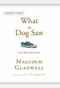 What the Dog Saw (And Other Adventures) - 9780316078573 by Malcolm Gladwell, 9780316078573
