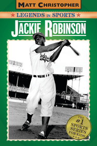 Jackie Robinson (Legends in Sports) by Matt Christopher, Glenn Stout, 9780316108263