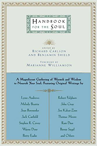 Handbook for the Soul by Benjamin Shield, Marianne Williamson, Richard Carlson, 9780316128223