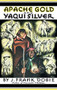 Apache Gold and Yaqui Silver by J. Frank Dobie, 9780316187916