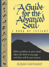 A Guide for the Advanced Soul (A Book of Insight Tag - Hold a Problem in Your Mind) by Susan Hayward, 9780316357463