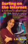 Surfing on the Internet (A Nethead's Adventures On-Line) by J. C. Herz, 9780316360098