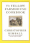 The Yellow Farmhouse Cookbook by Christopher Kimball, 9780316496995